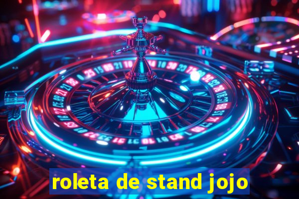 roleta de stand jojo